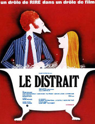 Another movie Le distrait of the director Pierre Richard.