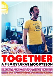 Another movie Tillsammans of the director Lukas Moodysson.