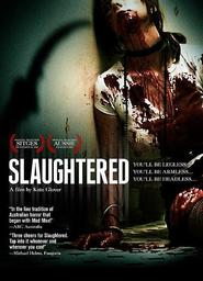 Another movie Slaughtered of the director Keith Glover.