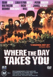 Another movie Where the Day Takes You of the director Marc Rocco.