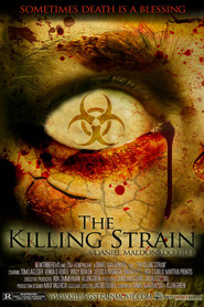 Another movie The Killing Strain of the director Daniel Maldonado.