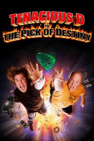 Another movie Tenacious D in The Pick of Destiny of the director Liam Lynch.
