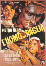 Another movie L'uomo di paglia of the director Pietro Germi.