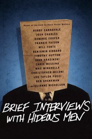 Brief Interviews with Hideous Men with Bobby Cannavale.