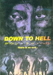 Another movie Down to Hell of the director Ryuhei Kitamura.