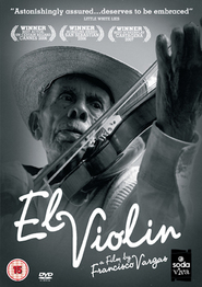 Another movie El Violin of the director Francisco Vargas.