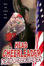 Another movie Head Cheerleader Dead Cheerleader of the director Jeffrey Miller.