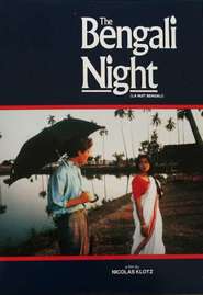 Another movie La nuit Bengali of the director Nicolas Klotz.
