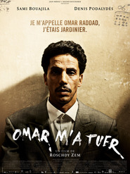 Another movie Omar m'a tuer of the director Roschdy Zem.