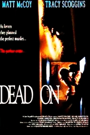 Another movie Dead On of the director Ralph Hemecker.