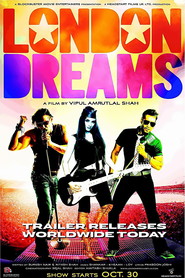 Another movie London Dreams of the director Vipul Amrutlal Shah.