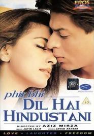 Another movie Phir Bhi Dil Hai Hindustani of the director Aziz Mirza.