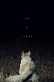 Another movie It Comes at Night of the director Trey Edward Shults.