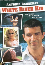 Another movie The White River Kid of the director Arne Glimcher.