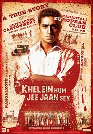 Another movie Khelein Hum Jee Jaan Sey of the director Ashutosh Gowariker.