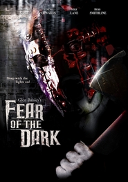 Another movie Fear of the Dark of the director Glen Baisley.
