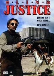 Another movie Blind Justice of the director Richard Spence.
