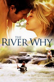 Another movie The River Why of the director Matthew Leutwyler.
