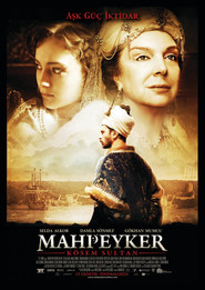 Another movie Mahpeyker - Kosem Sultan of the director Tarkan Ozel.