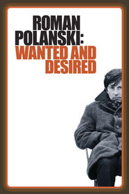 Another movie Roman Polanski: Wanted and Desired of the director Marina Zenovich.
