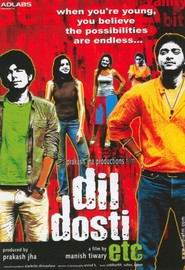 Another movie Dil Dosti Etc of the director Manish Tiwary.