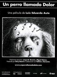 Another movie Un perro llamado Dolor of the director Luis Eduardo Aute.