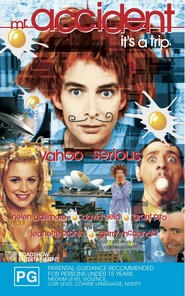 Another movie Mr. Accident of the director Yahoo Serious.