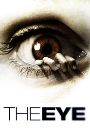 Another movie The Eye of the director Xavier Palud.
