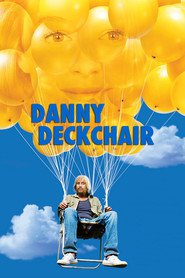 Another movie Danny Deckchair of the director Jeff Balsmeyer.