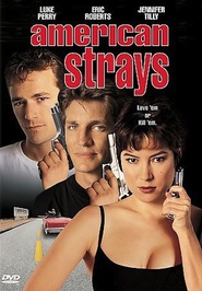 Another movie American Strays of the director Michael Covert.
