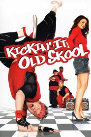 Another movie Kickin It Old Skool of the director Harvi Gleyzer.