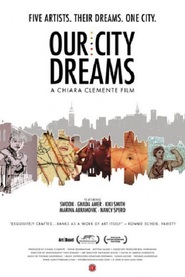 Another movie Our City Dreams of the director Chiara Clemente.