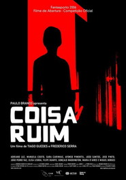 Another movie Coisa Ruim of the director Tiago Guedes.
