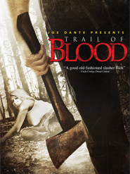 Another movie Trail of Blood of the director Justin Guerrieri.