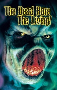 Another movie The Dead Hate the Living! of the director Dave Parker.