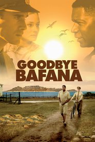 Another movie Goodbye Bafana of the director Bille August.