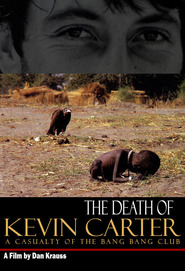 Another movie The Life of Kevin Carter of the director Dan Krauss.