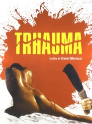 Another movie Trhauma of the director Gianni Martucci.