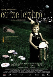 Another movie Eu Me Lembro of the director Edgar Navarro.