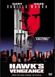 Another movie Hawk's Vengeance of the director Marc F. Voizard.