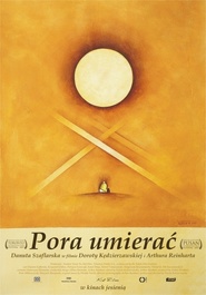 Another movie Pora umierac of the director Dorota Kedzierzawska.