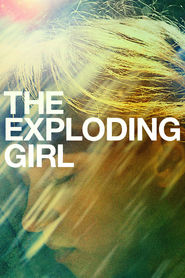 Another movie The Exploding Girl of the director Bradley Rust Gray.