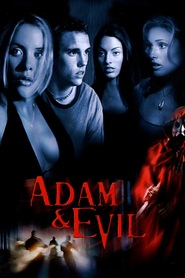 Another movie Adam & Evil of the director Andrew Van Slee.