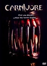 Another movie Carnivore of the director Joseph Kurtz.