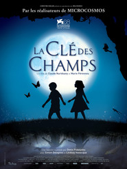 Another movie La cle des champs of the director Claude Nuridsany.
