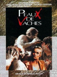 Another movie Peaux de vaches of the director Patricia Mazuy.