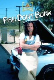 Another movie Fish Don't Blink of the director Chuck DeBus.