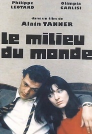 Another movie Le milieu du monde of the director Alain Tanner.