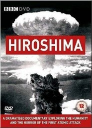 Another movie Hiroshima of the director Paul Wilmshurst.