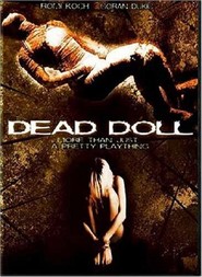 Another movie Dead Doll of the director Adam Sherman.